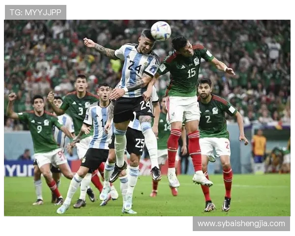 阿根廷与墨西哥精彩对决直播全程回顾与分析